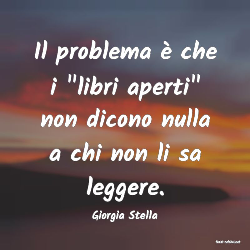 frasi di  Giorgia Stella
