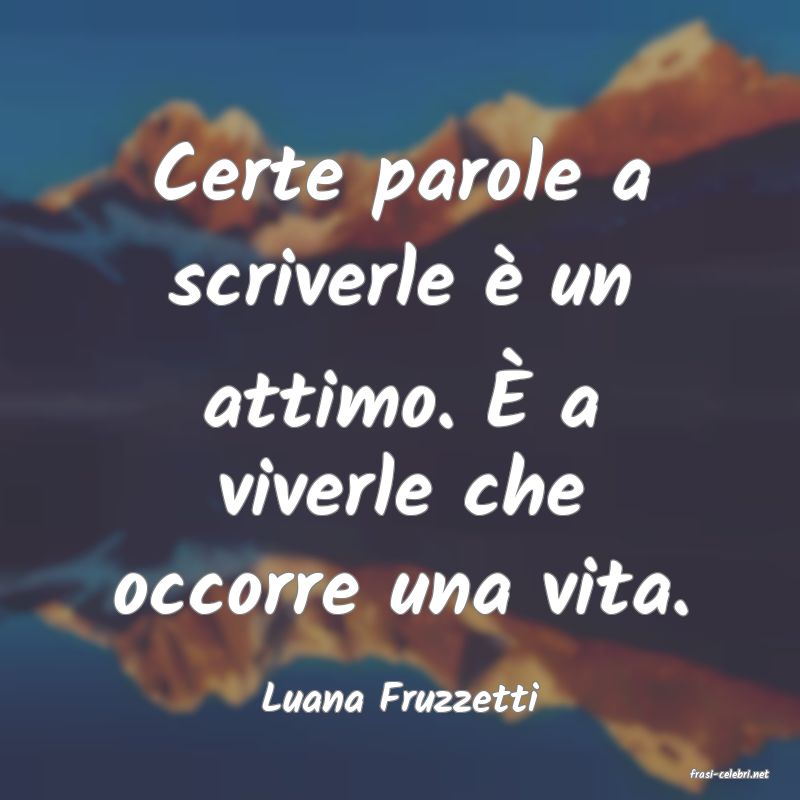 frasi di  Luana Fruzzetti
