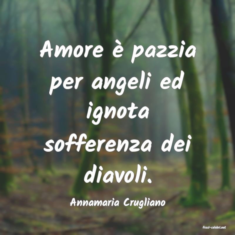 frasi di  Annamaria Crugliano
