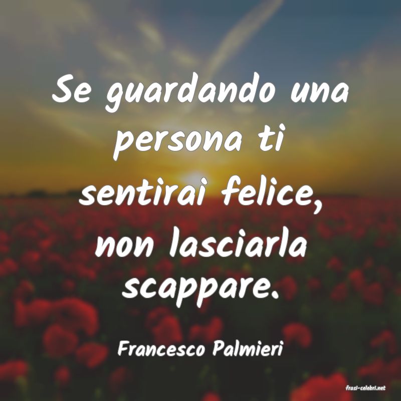 frasi di  Francesco Palmieri

