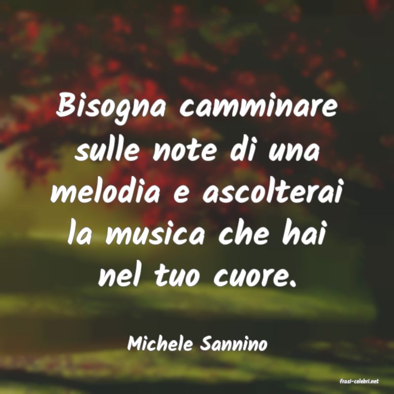 frasi di  Michele Sannino
