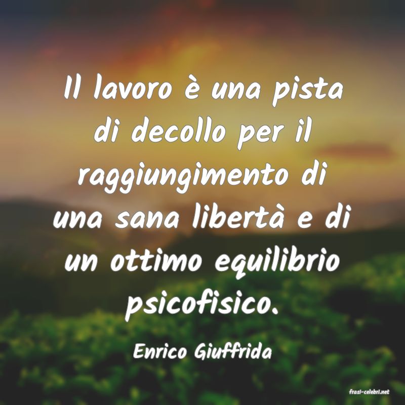 frasi di  Enrico Giuffrida
