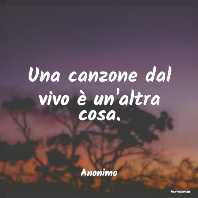 frasi di  Anonimo
