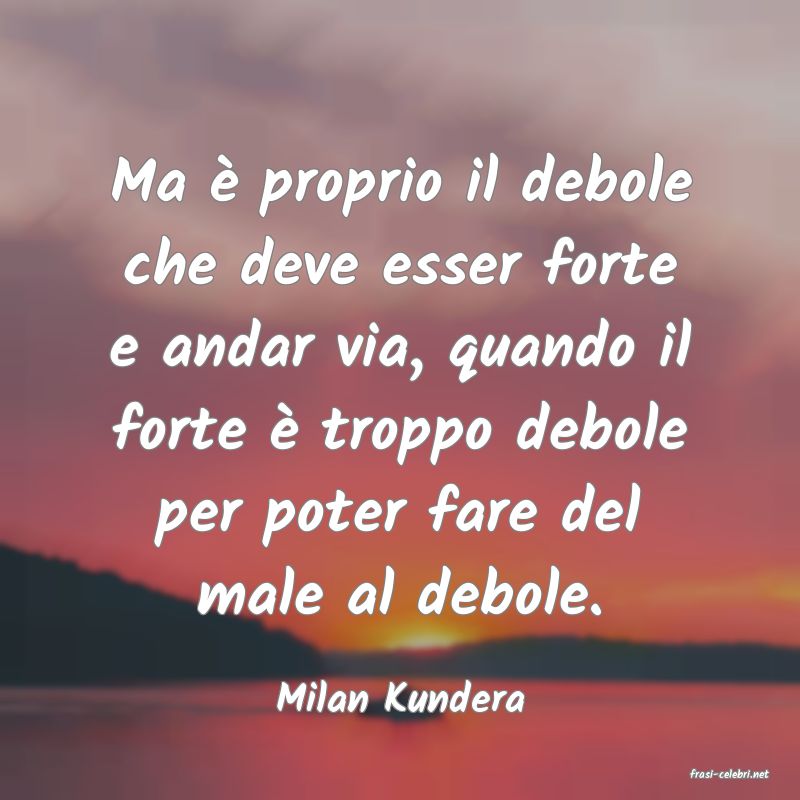 frasi di  Milan Kundera
