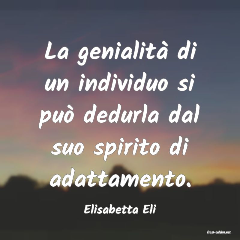 frasi di  Elisabetta Eli
