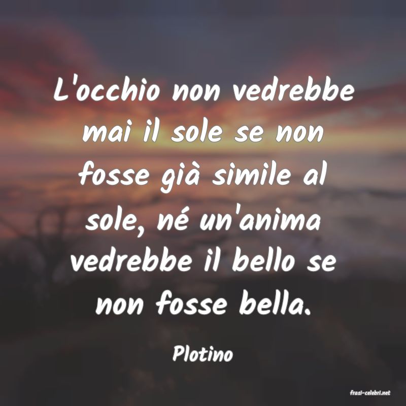 frasi di  Plotino
