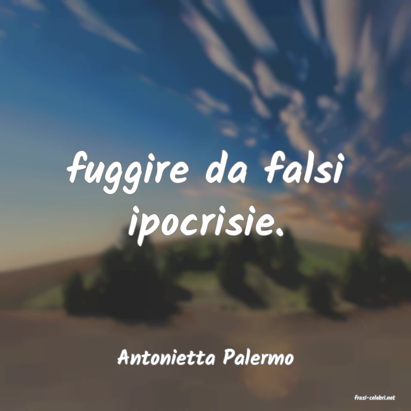 frasi di  Antonietta Palermo
