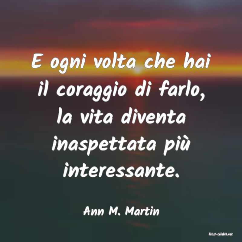 frasi di  Ann M. Martin
