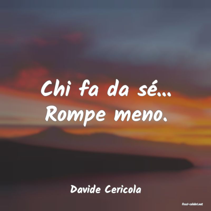 frasi di Davide Cericola