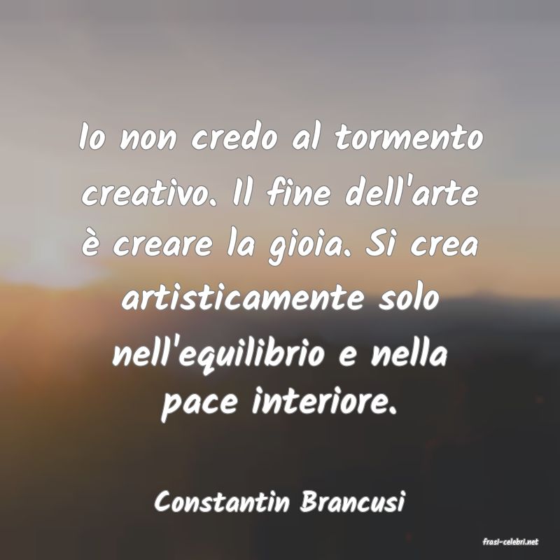 frasi di Constantin Brancusi