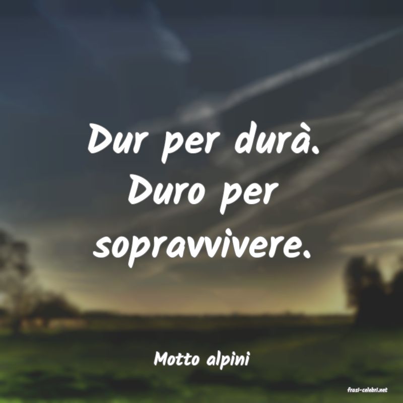 frasi di Motto alpini