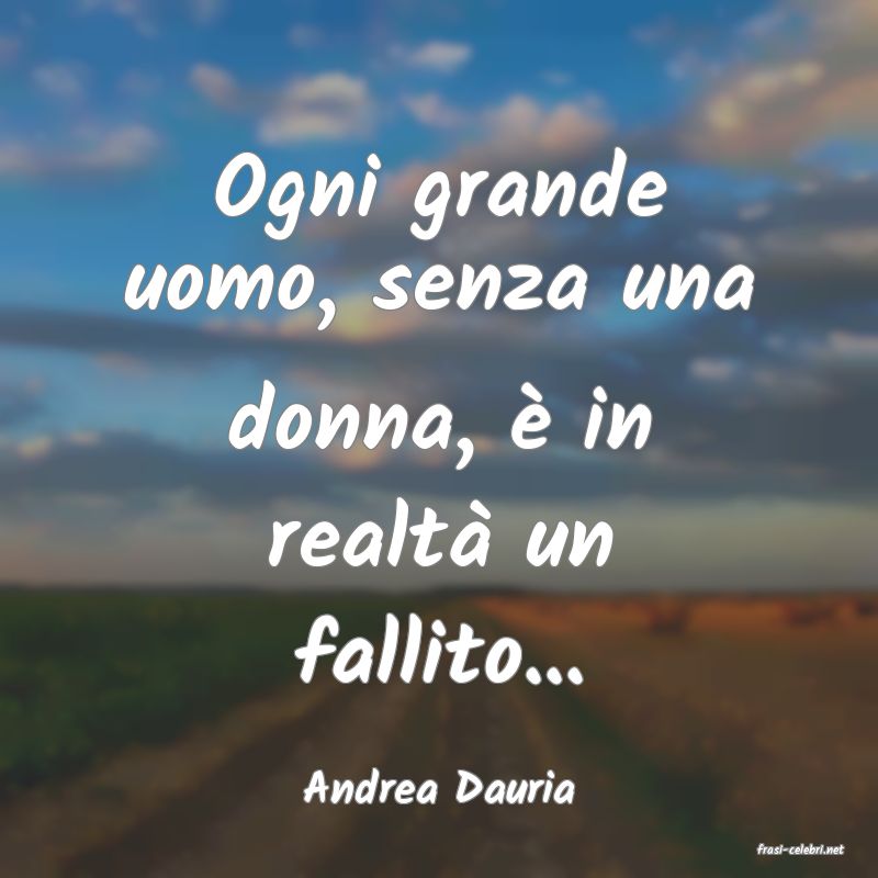 frasi di Andrea Dauria