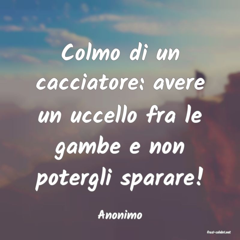frasi di Anonimo