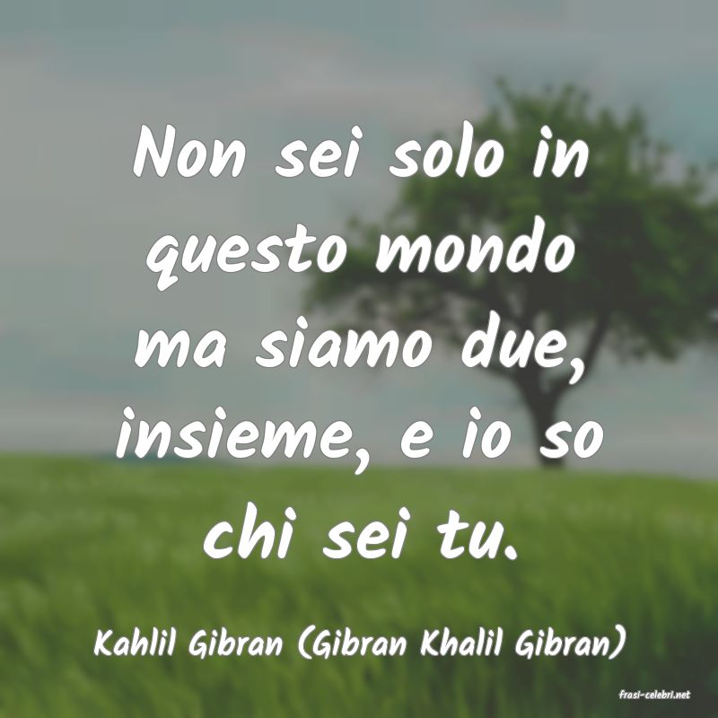 frasi di Kahlil Gibran (Gibran Khalil Gibran)