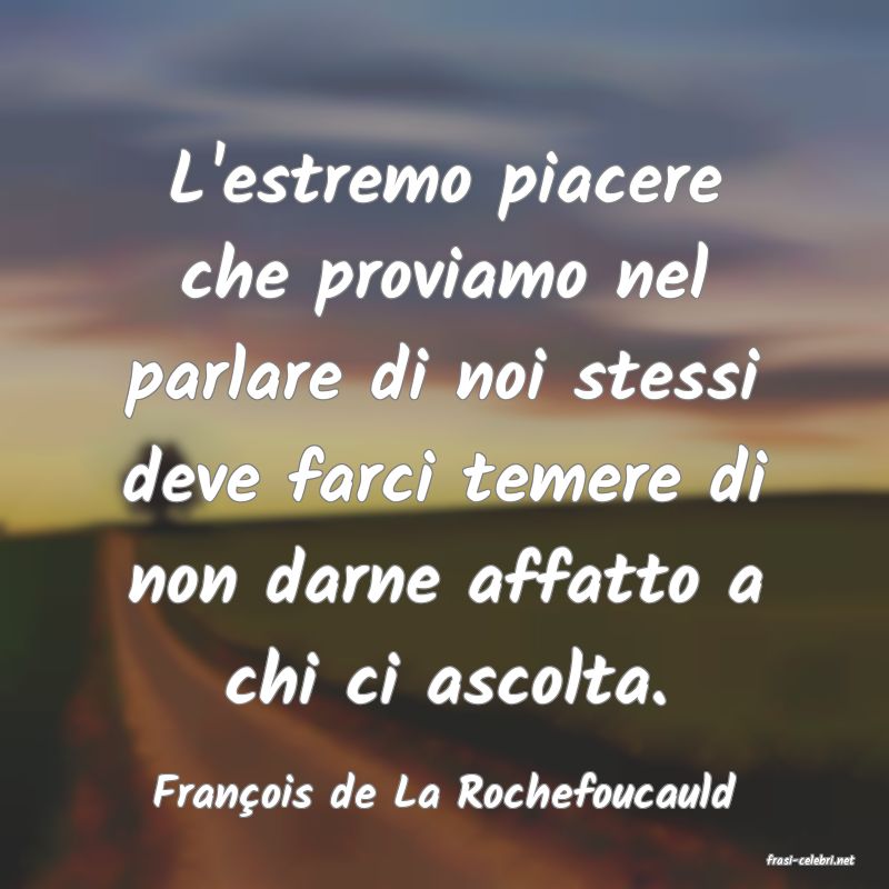 frasi di Fran�ois de La Rochefoucauld