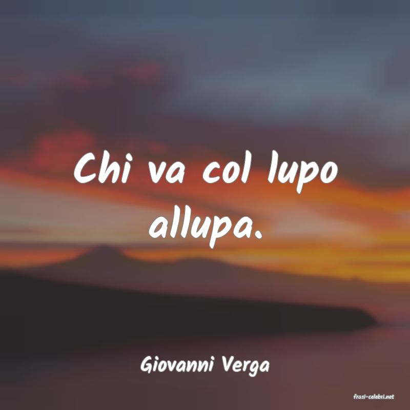 frasi di Giovanni Verga