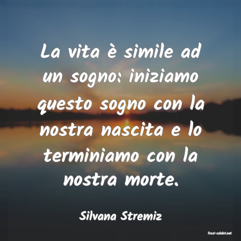 frasi di Silvana Stremiz