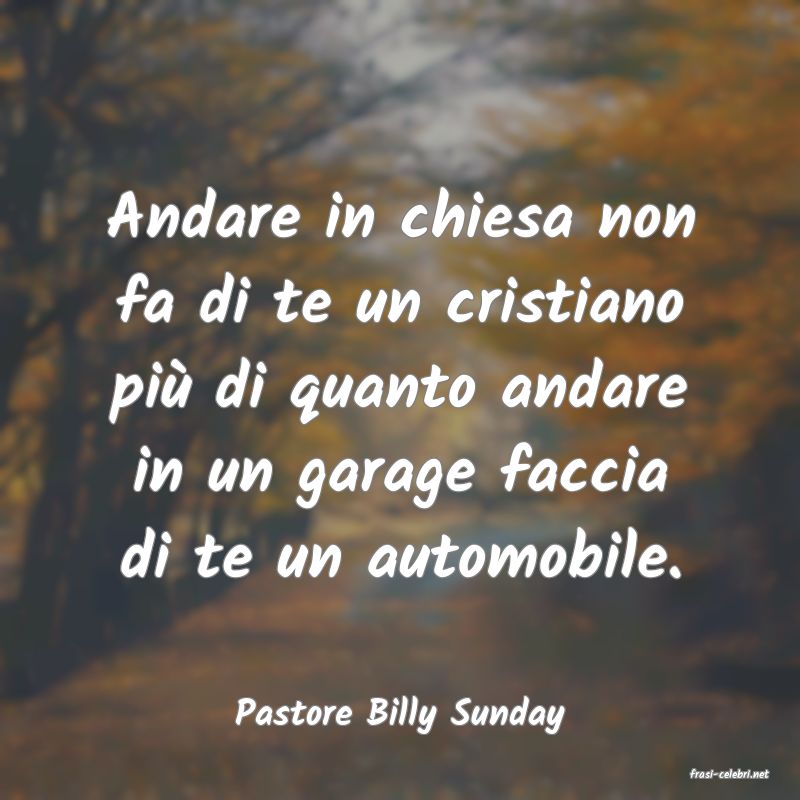 frasi di Pastore Billy Sunday