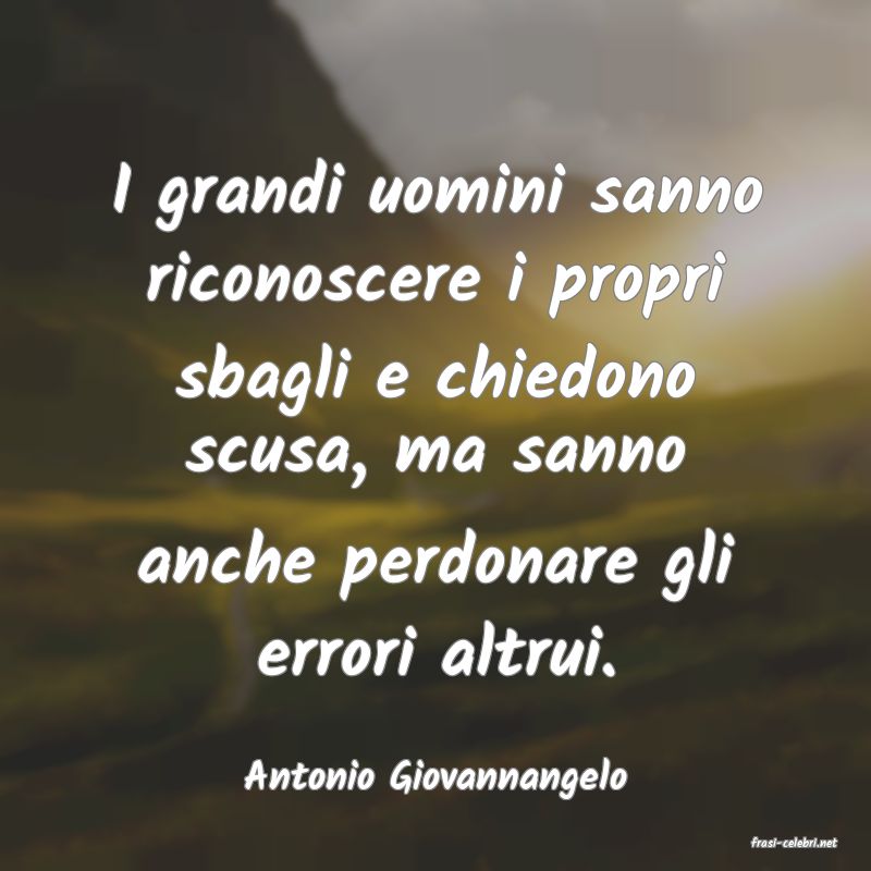 frasi di Antonio Giovannangelo