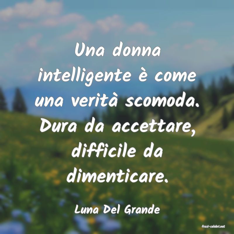 frasi di Luna Del Grande
