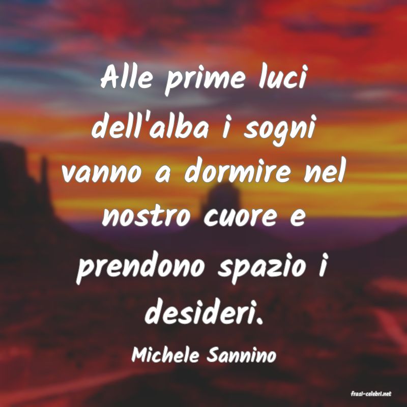 frasi di  Michele Sannino
