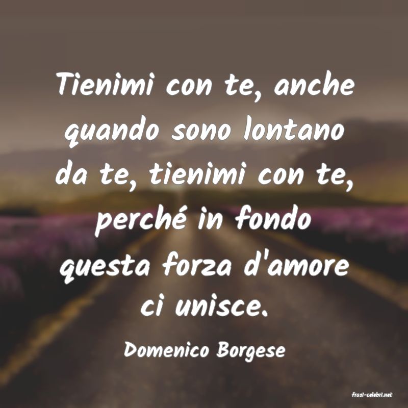 frasi di  Domenico Borgese
