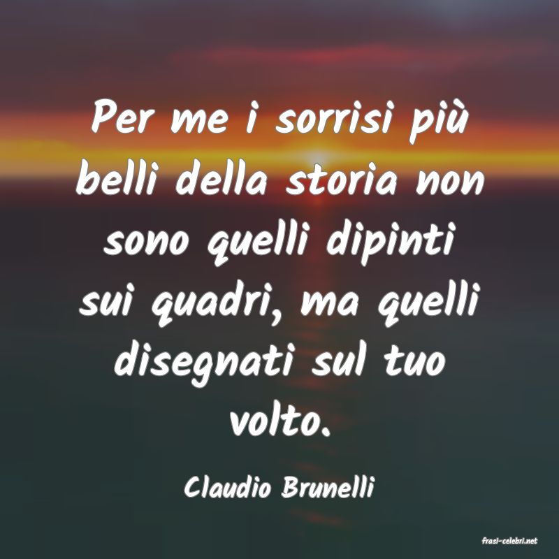 frasi di  Claudio Brunelli
