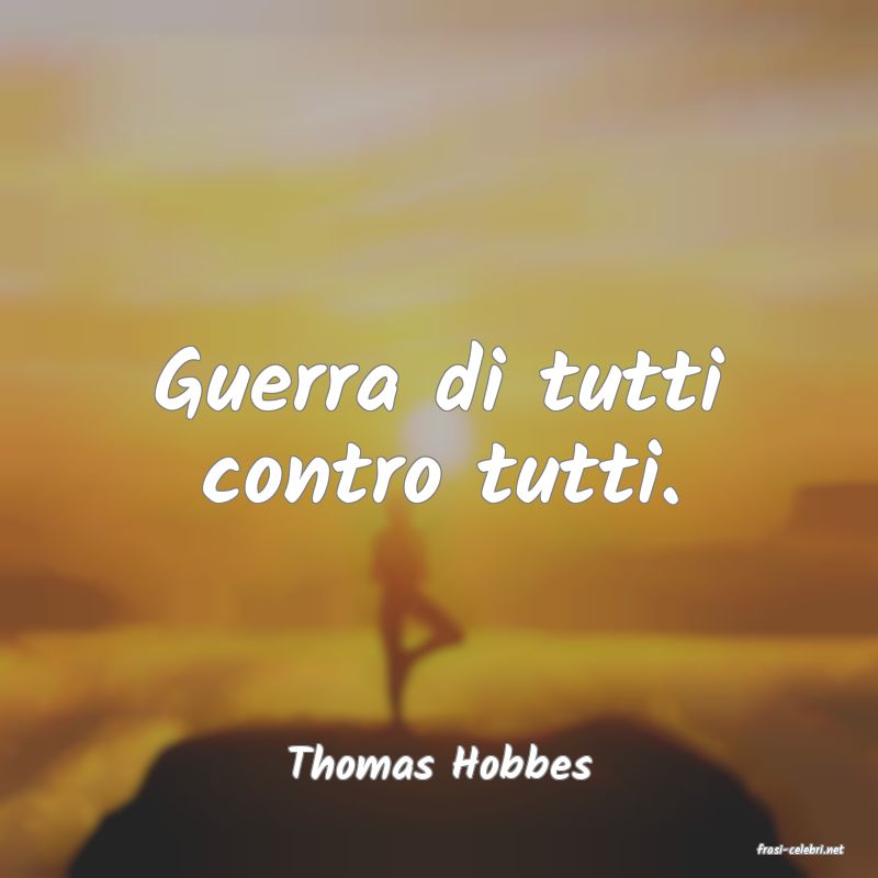 frasi di  Thomas Hobbes
