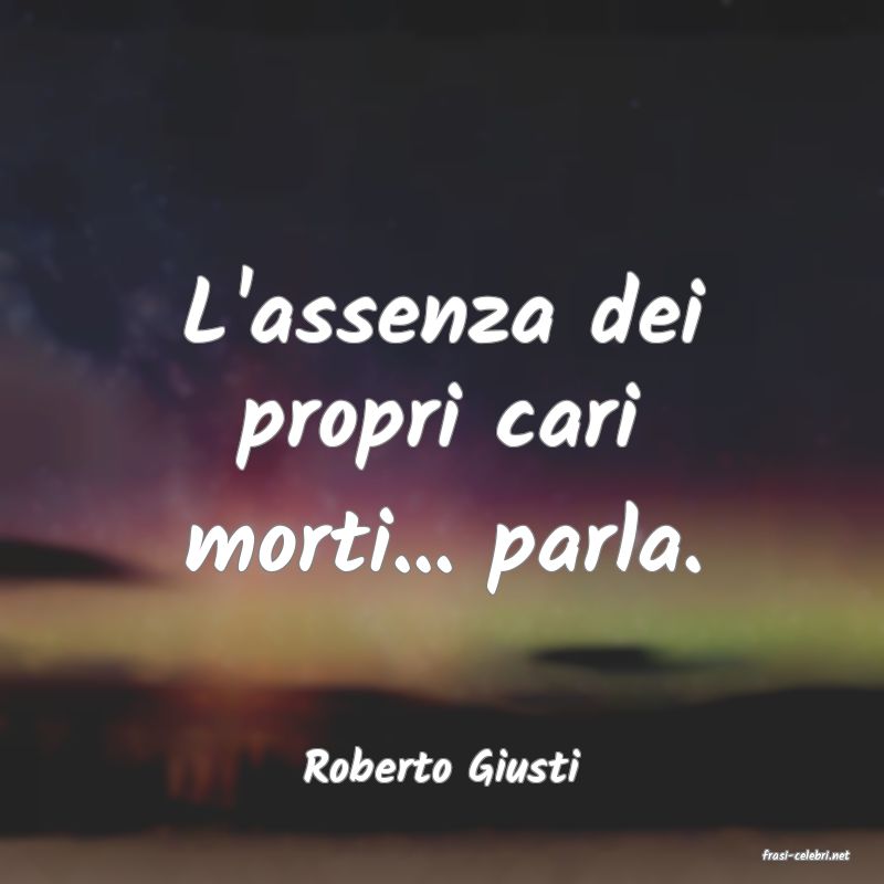 frasi di  Roberto Giusti
