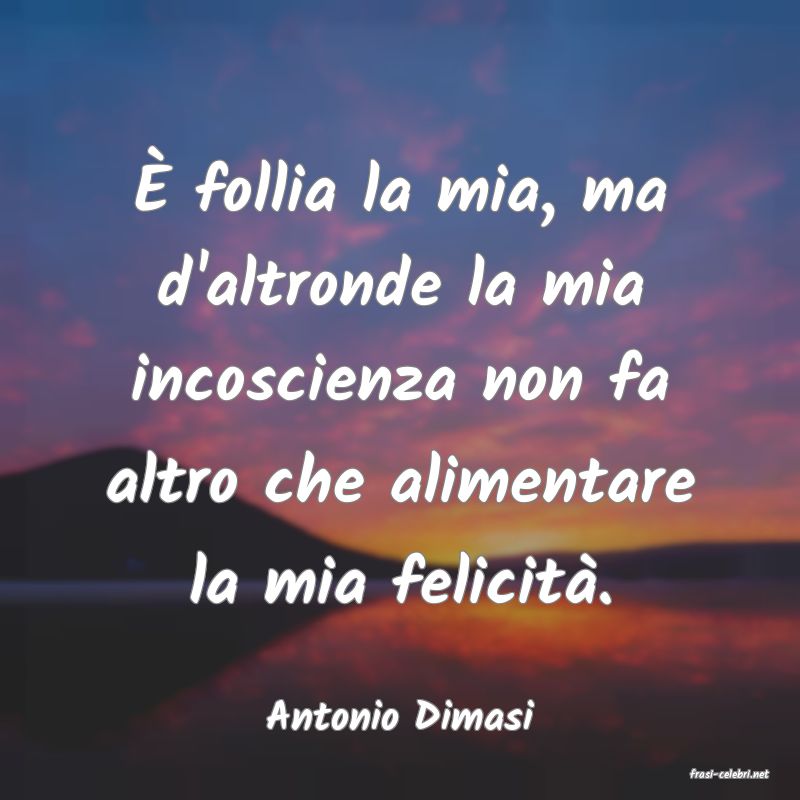 frasi di Antonio Dimasi