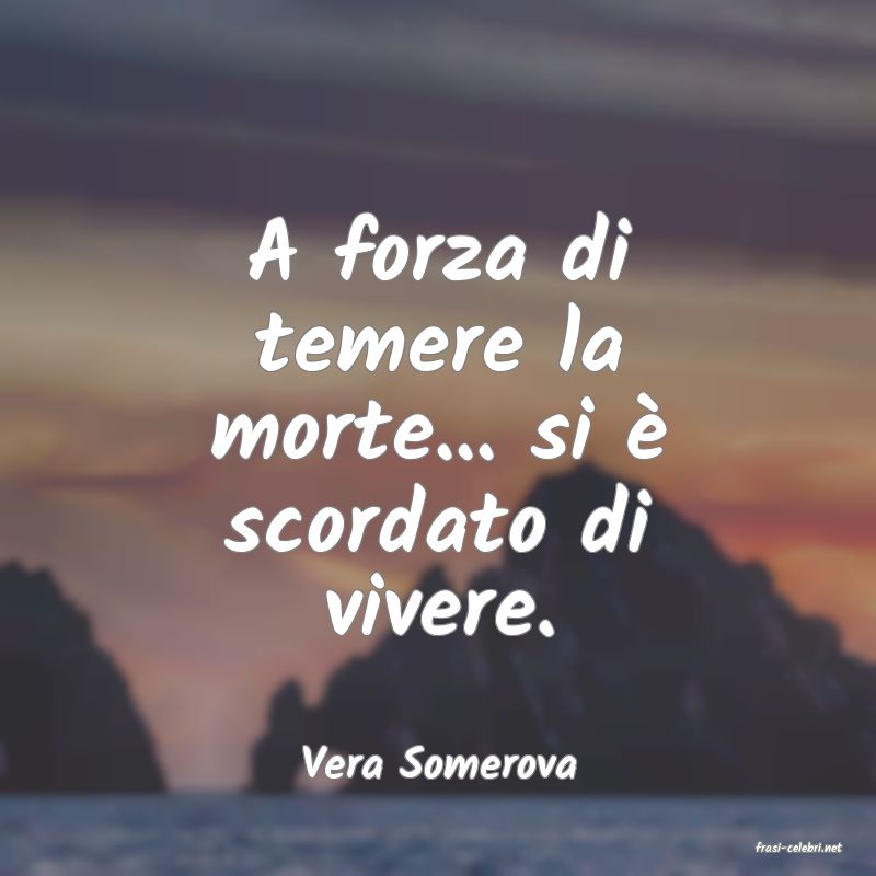 frasi di  Vera Somerova
