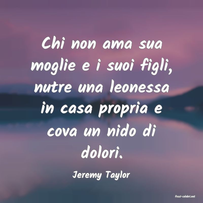 frasi di  Jeremy Taylor
