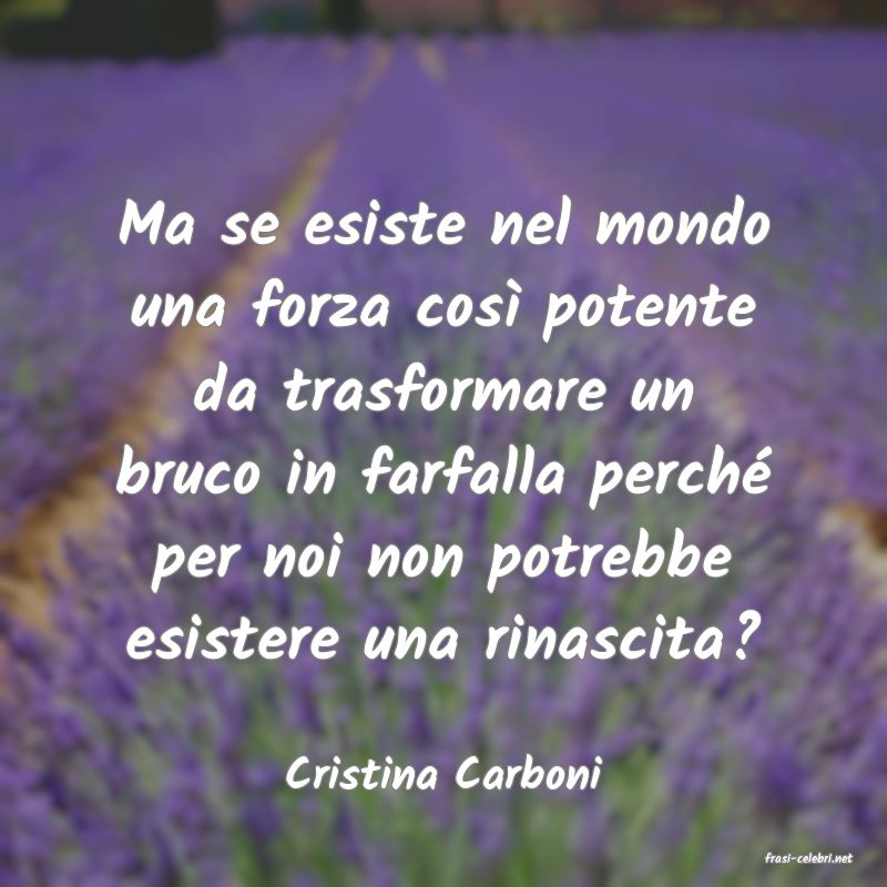 frasi di  Cristina Carboni
