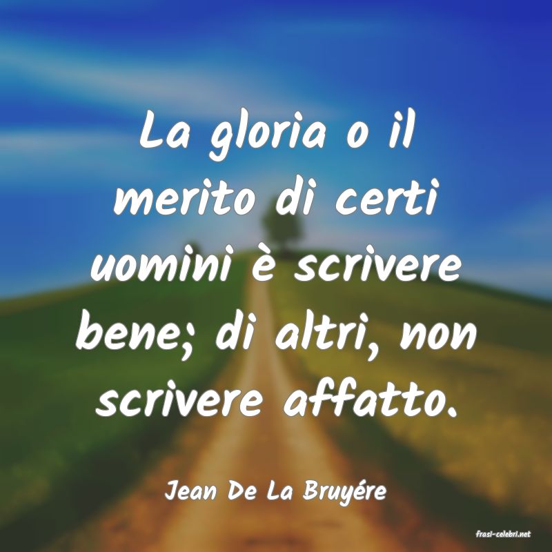 frasi di Jean De La Bruyre