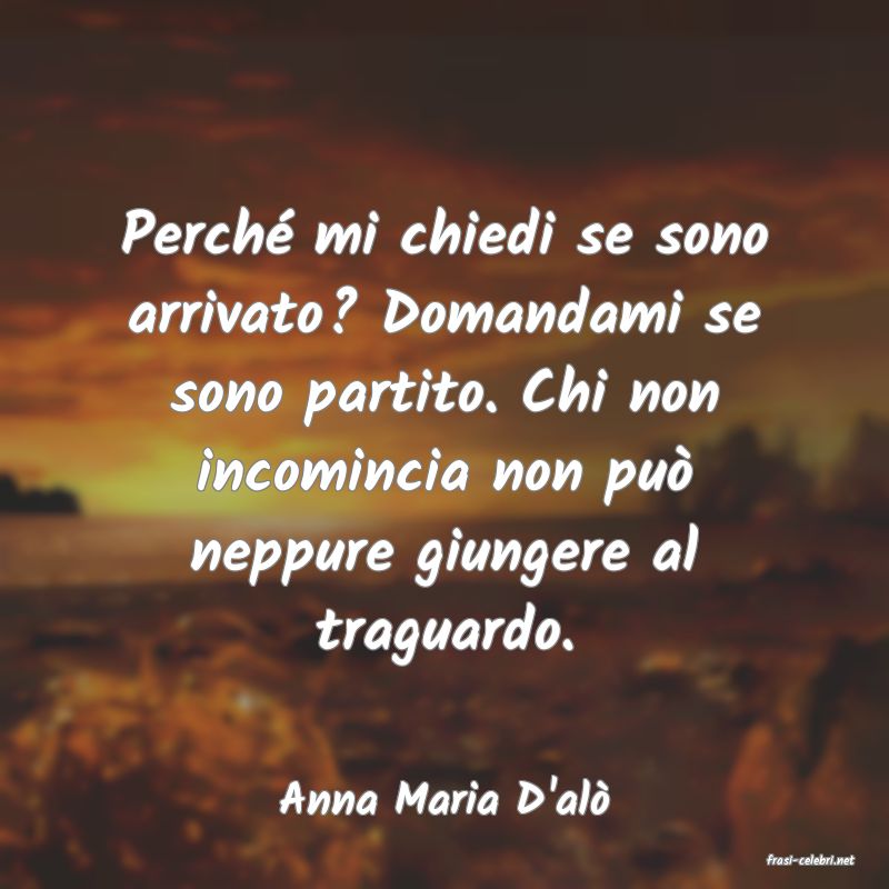 frasi di Anna Maria D'al