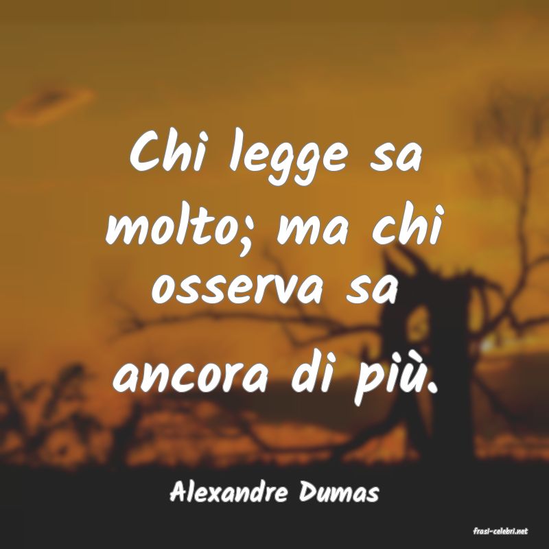 frasi di Alexandre Dumas