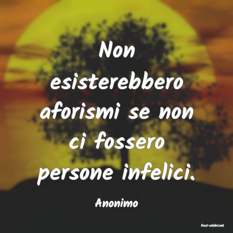 frasi di  Anonimo
