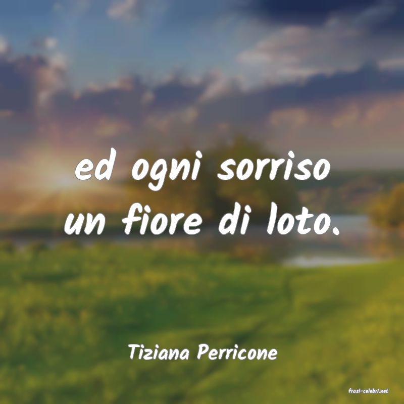 frasi di  Tiziana Perricone
