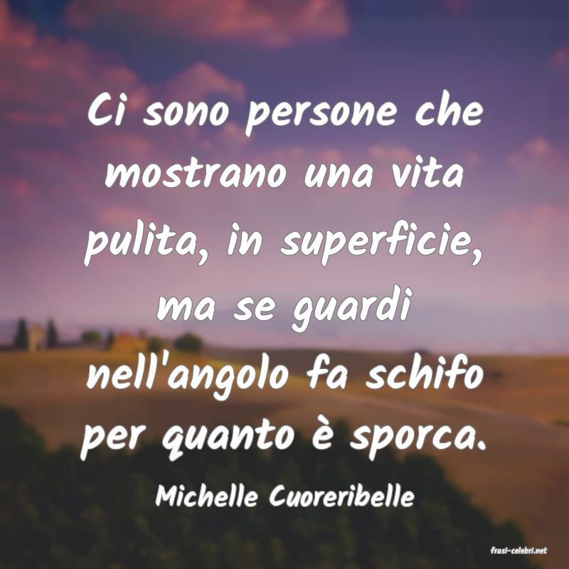 frasi di  Michelle Cuoreribelle
