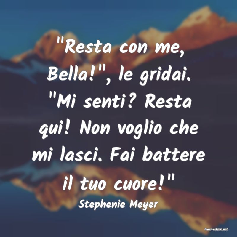 frasi di  Stephenie Meyer
