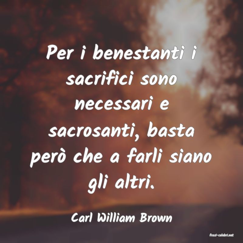 frasi di Carl William Brown