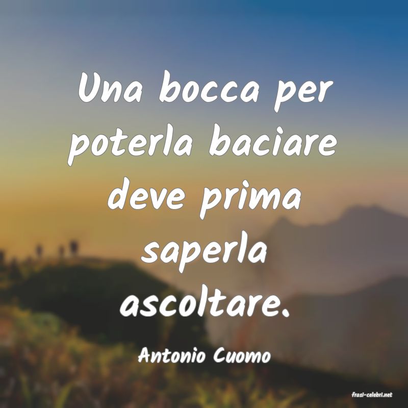 frasi di  Antonio Cuomo
