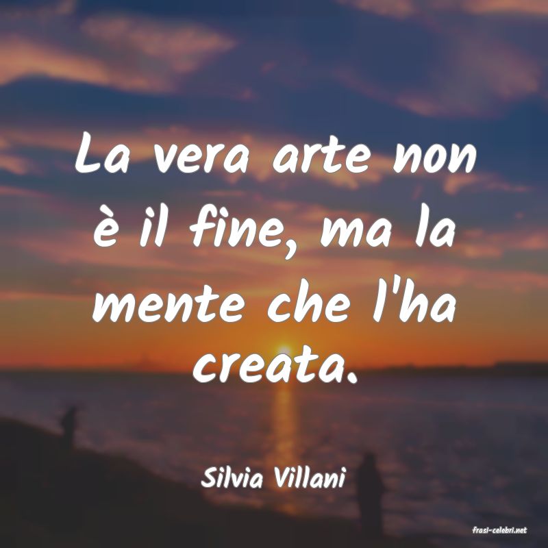 frasi di  Silvia Villani
