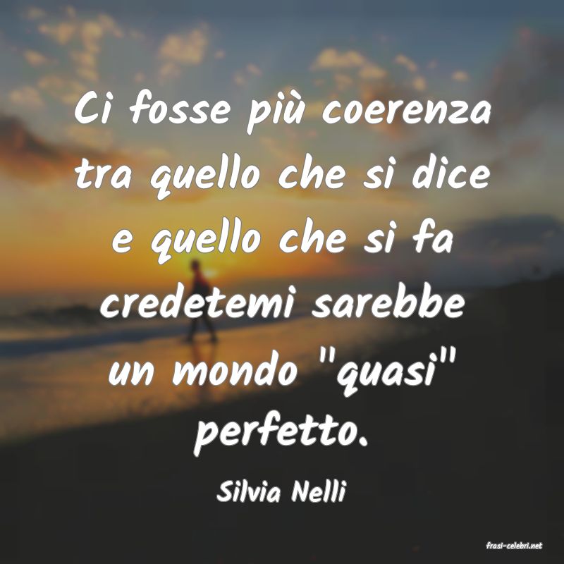 frasi di  Silvia Nelli
