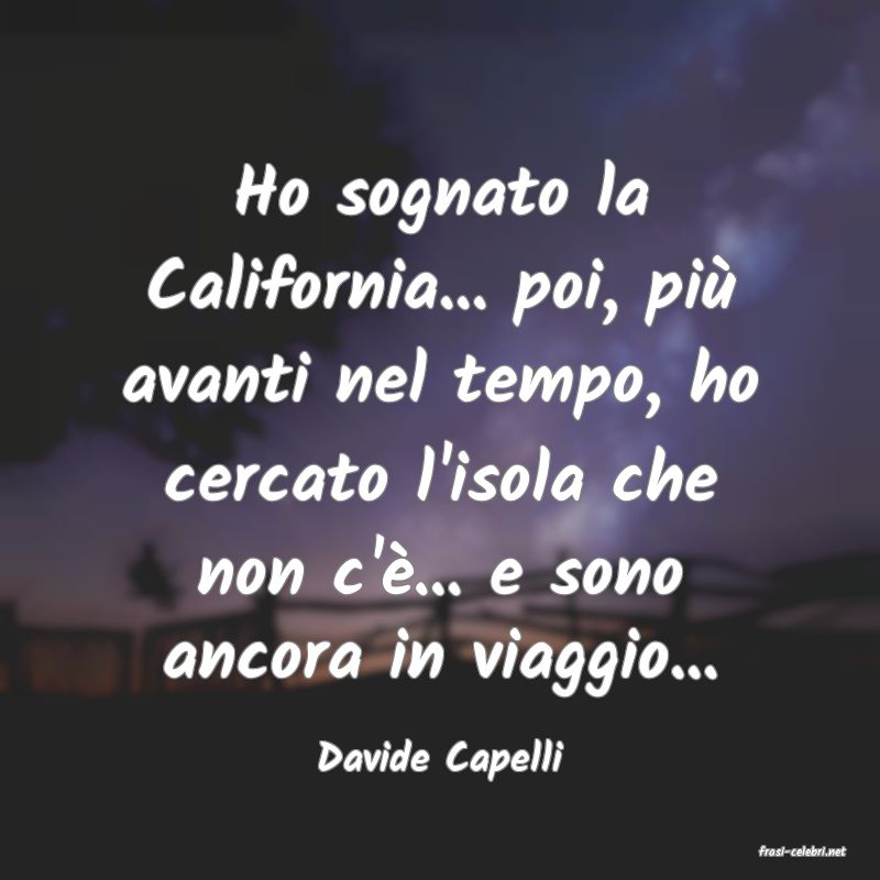 frasi di  Davide Capelli
