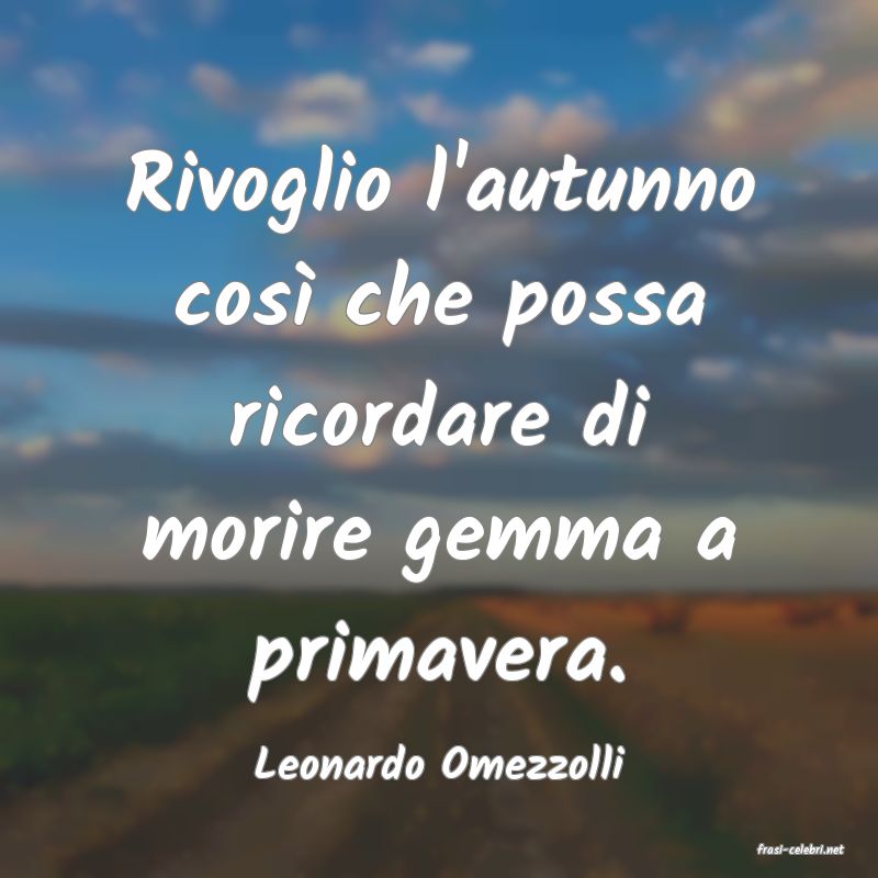 frasi di  Leonardo Omezzolli
