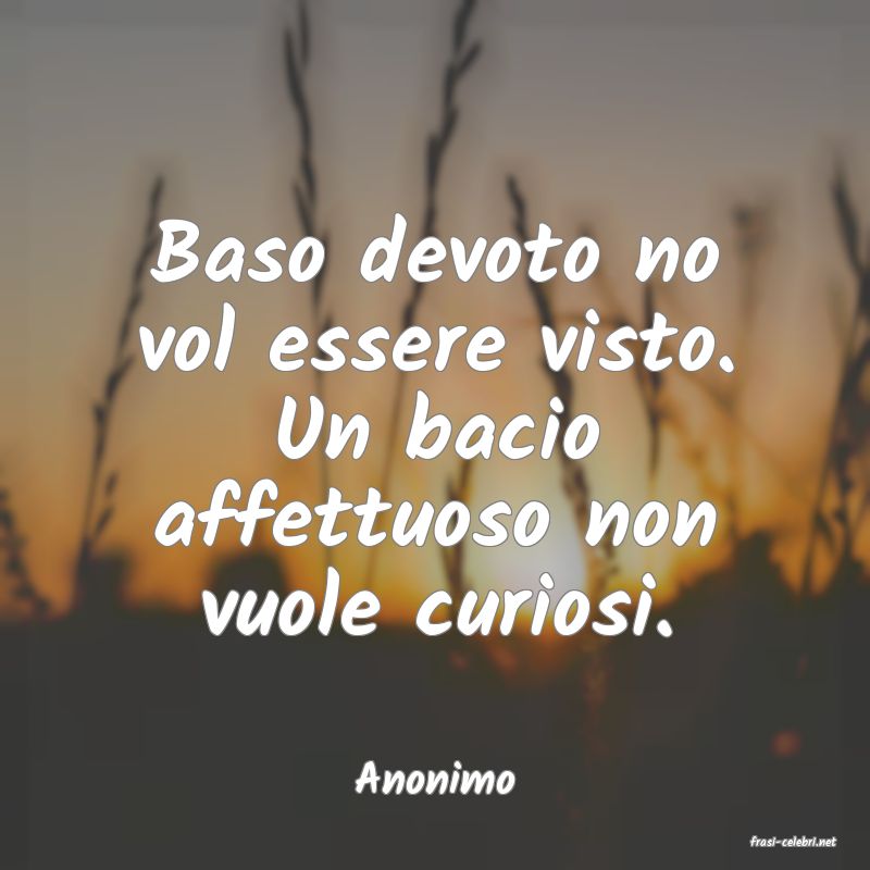 frasi di Anonimo