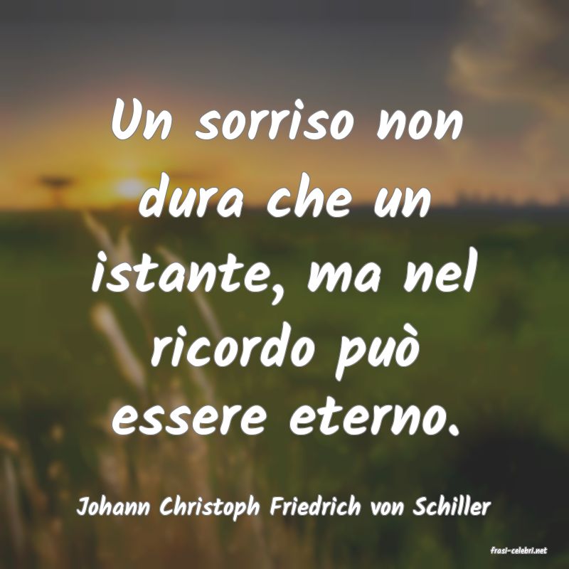 frasi di Johann Christoph Friedrich von Schiller