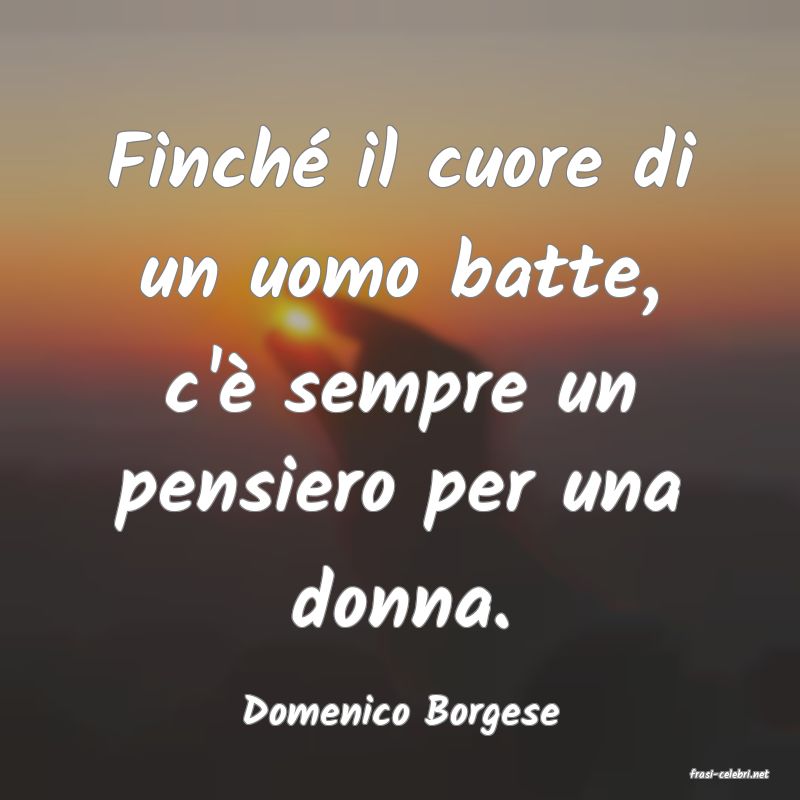 frasi di Domenico Borgese