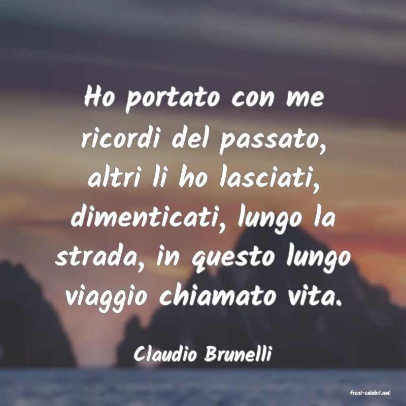 frasi di  Claudio Brunelli
